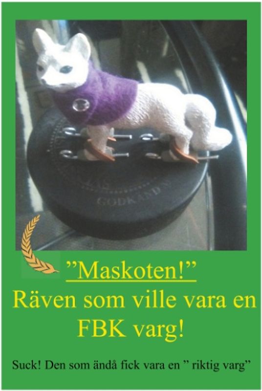 Räven som ville vara en FBK-varg