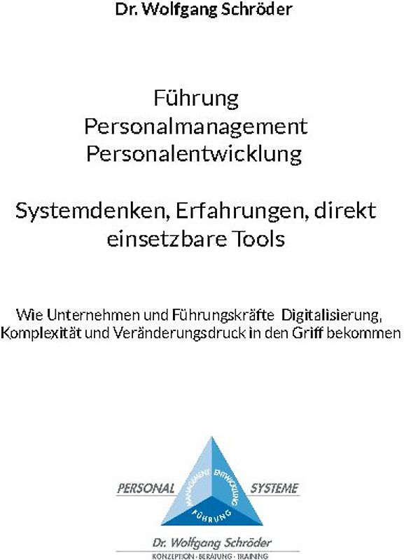 Führung Personalmanagement Personalentwicklung Systemdenken, Erfahrungen, direkt einsetzbare Tools