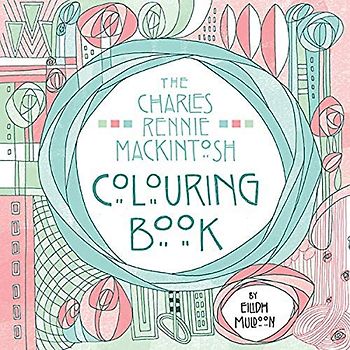 The Charles Rennie Mackintosh Colouring Book