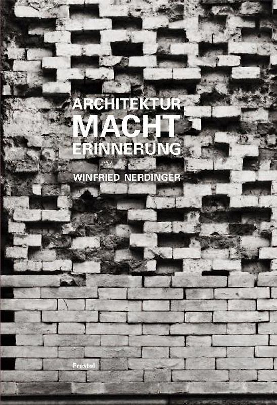 Architektur - Macht - Erinnerung