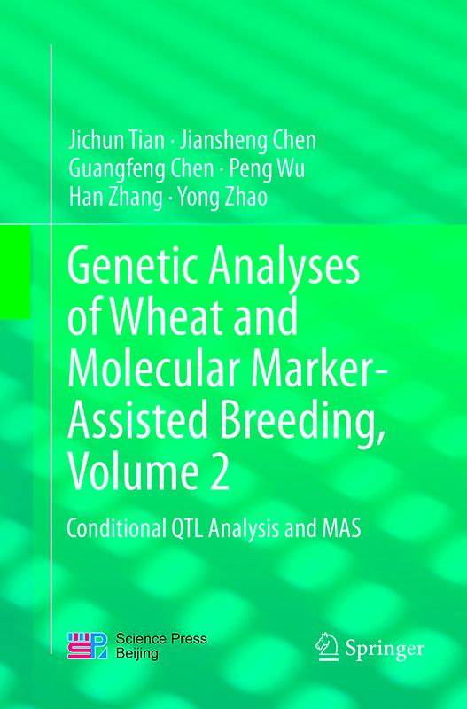 Genetic Analyses of Wheat and Molecular Marker-Assisted Breeding, Volume 2