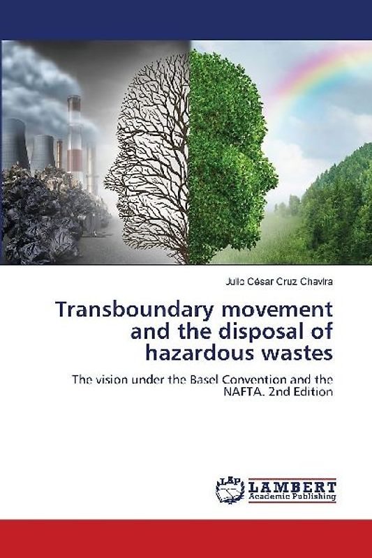 Transboundary movement and the disposal of hazardous wastes