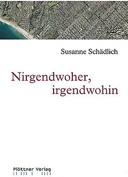 Nirgendwoher, irgendwohin