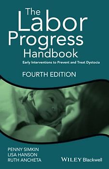 The Labor Progress Handbook: Early Interventions to Prevent and Treat Dystocia