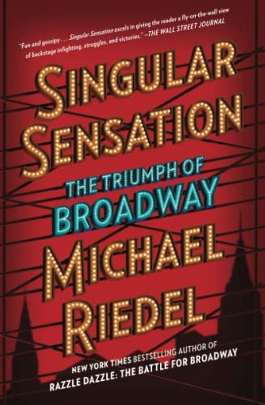 Singular Sensation: The Triumph of Broadway
