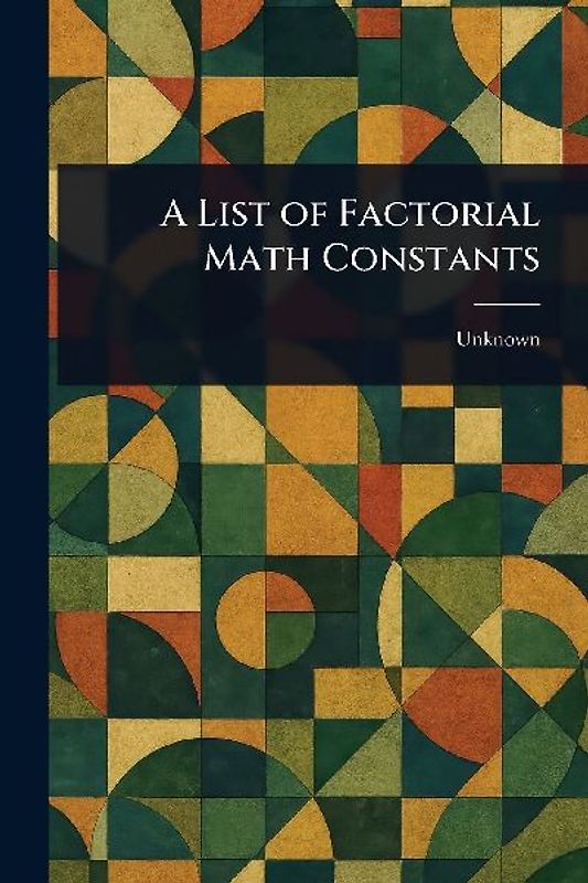 A List of Factorial Math Constants