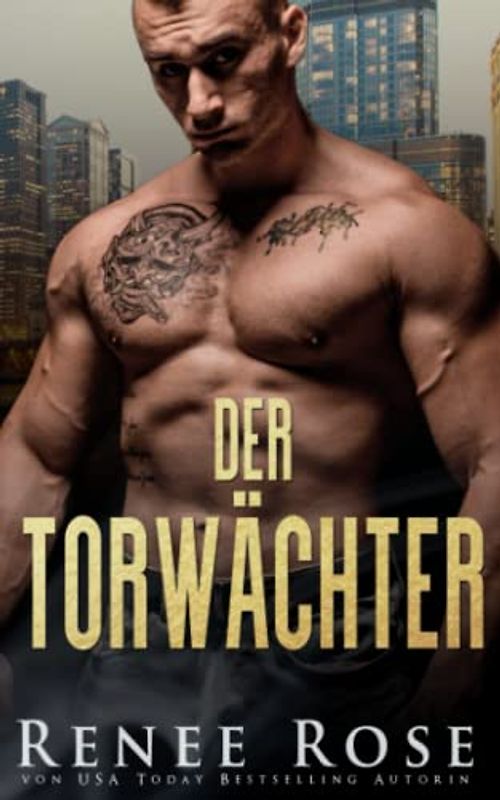 DER TORWÄCHTER (Chicago Bratwa, Band 11)