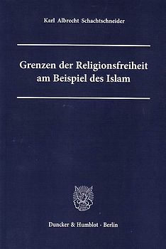 Grenzen der Religionsfreiheit am Beispiel des Islam.
