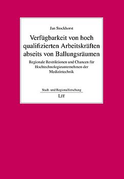 Verfügbarkeit von hoch qualifizierten Arbeitskräften abseits von Ballungsräumen