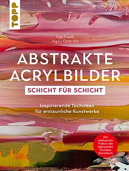 Abstrakte Acrylbilder - Schicht für Schicht