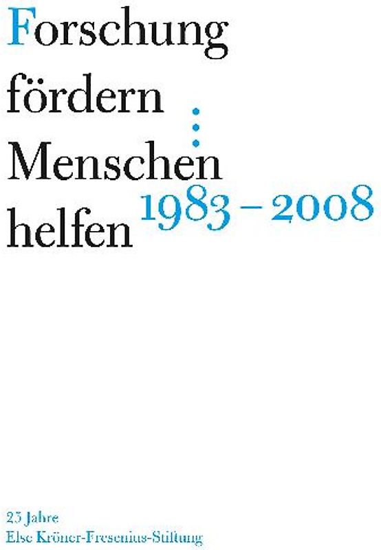 Forschung fördern - Menschen helfen 1983-2008