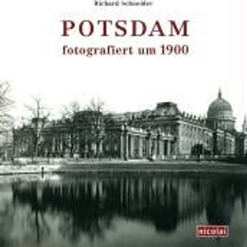 Potsdam fotografiert um 1900