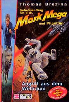 Geheimauftrag für dich, Mark Mega und Phantom / Angriff aus dem Weltraum