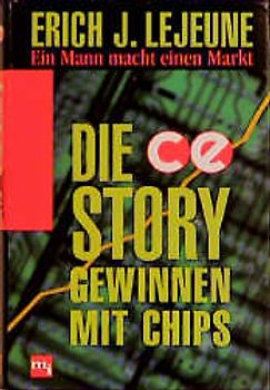 Die ce-Story. Gewinnen mit Chips - Ein Mann macht einen Markt