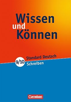 Wissen und Können / 9./10. Schuljahr - Schreiben