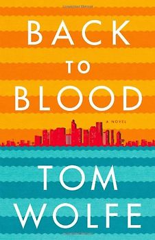 Back to Blood: A Novel - Wolfe, Tom