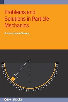 Problems and Solutions in Particle Mechanics