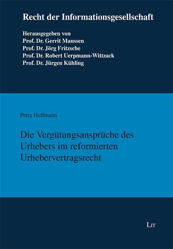 Die Vergütungsansprüche des Urhebers im reformierten Urhebervertragsrecht