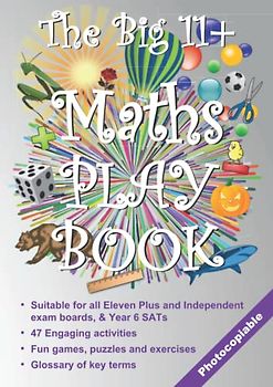 The Big 11+ Maths Play Book (The Big 11+ Series)
