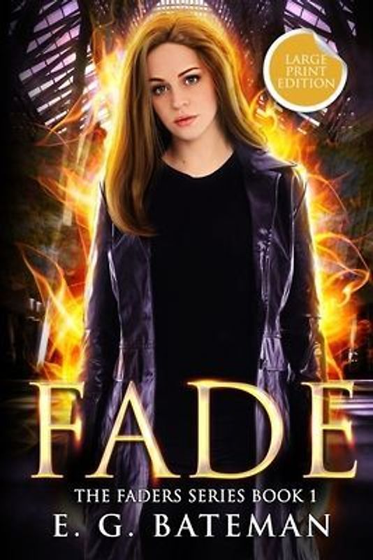 Fade: Large Print Edition