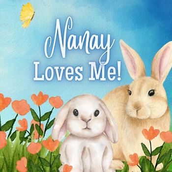 Nanay Loves Me!: A Story about Nanay's Love!