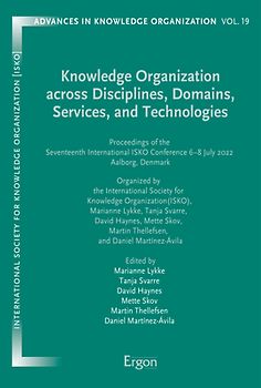 Knowledge Organization across Disciplines, Domains, Services, and Technologies