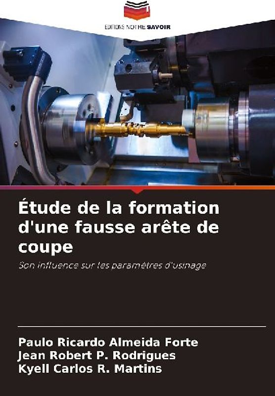 Étude de la formation d'une fausse arête de coupe