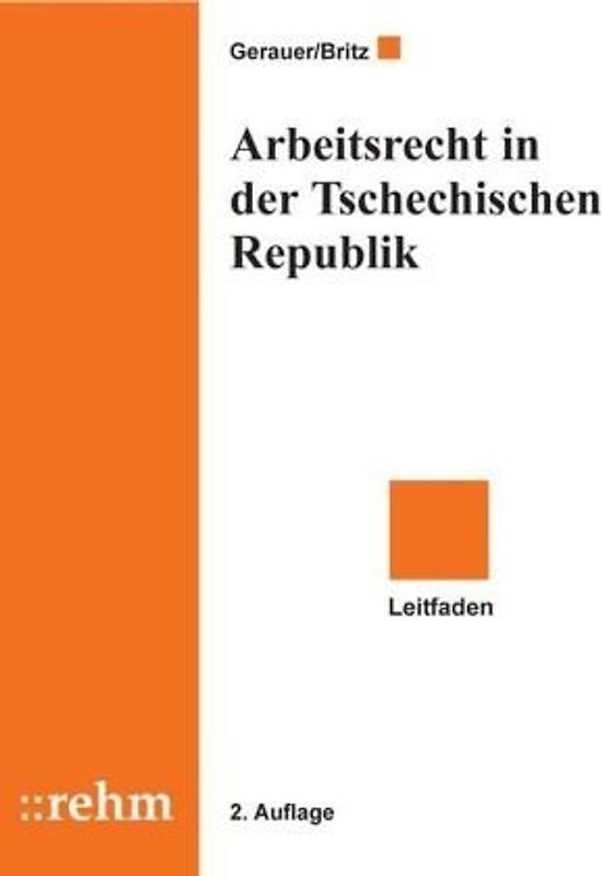Arbeitsrecht in der Tschechischen Republik. Leitfaden