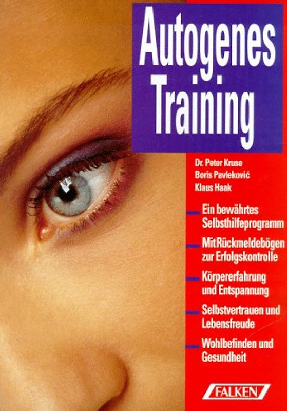 Autogenes Training. Ein bewährtes Selbsthilfeprogramm