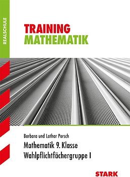 STARK Training Realschule - Mathematik 9. Klasse Gruppe I - Bayern