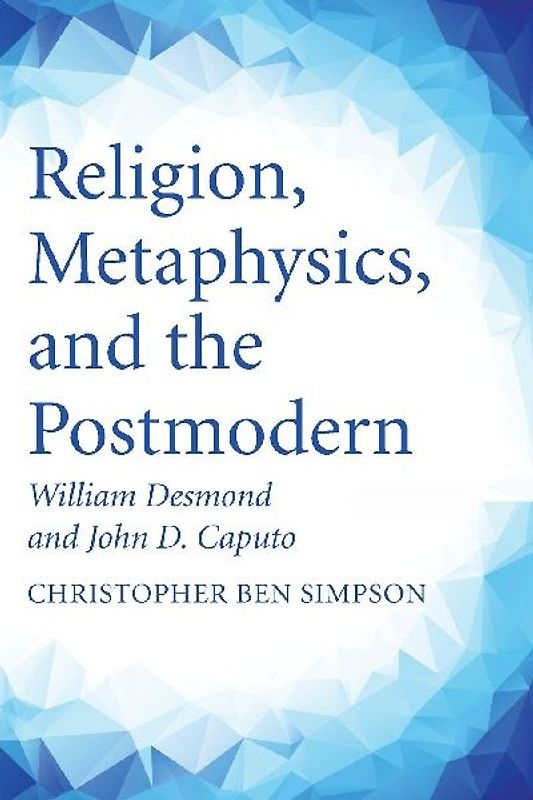 Religion, Metaphysics, and the Postmodern