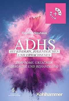 ADHS bei Kindern, Jugendlichen und Erwachsenen