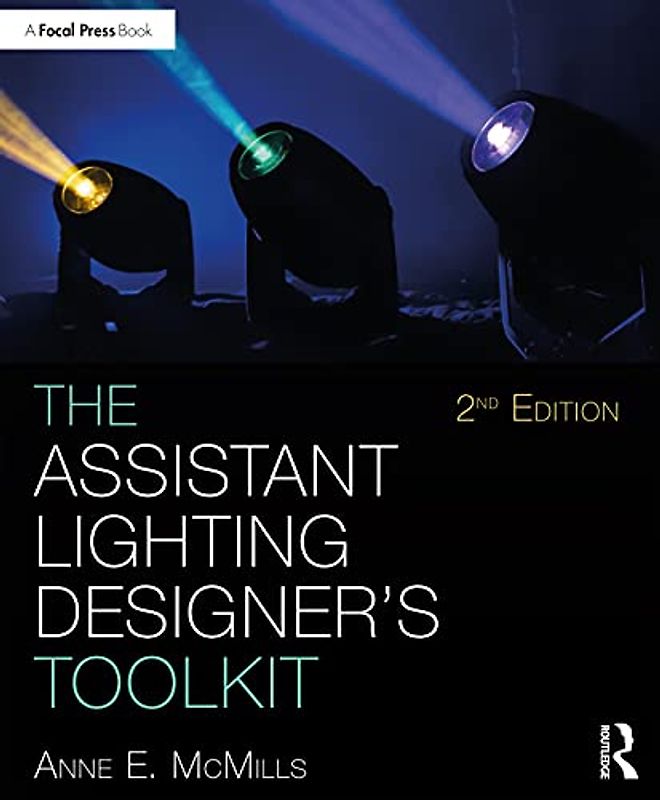 The Assistant Lighting Designer's Toolkit