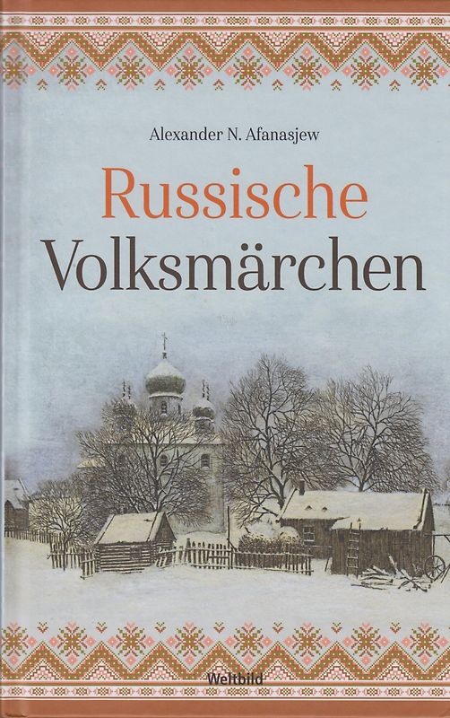 Russische Volksmärchen - Alexander N.Afanasjew [Gebundene Ausgabe, Weltbild]