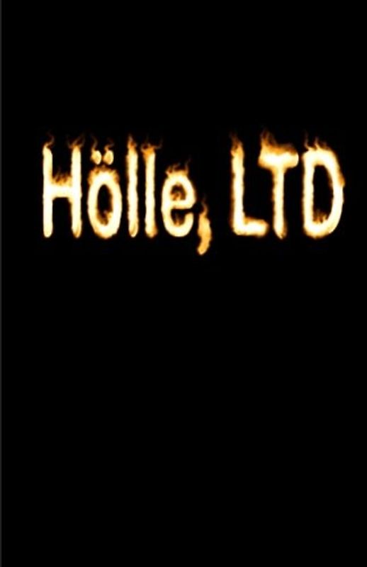Hölle, LTD