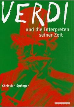 Verdi und die Interpreten seiner Zeit