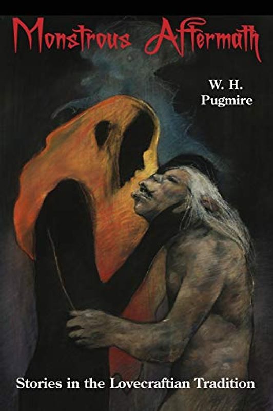 Lovecraft, H. P. - Monstrous Aftermath: Stories in the Lovecraftian Tradition
