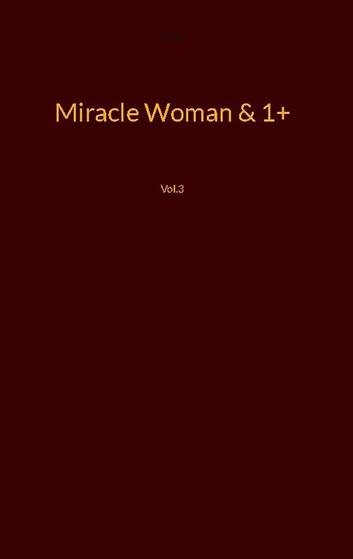 Miracle Woman & 1+