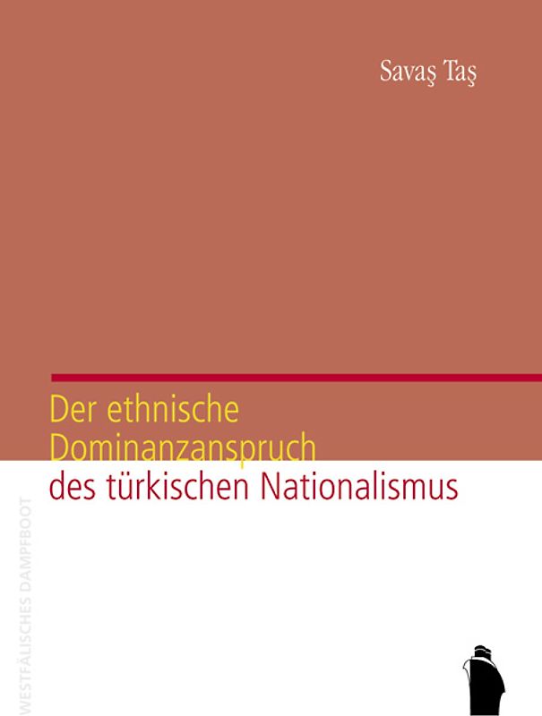 Der ethnische Dominanzanspruch des türkischen Nationalismus