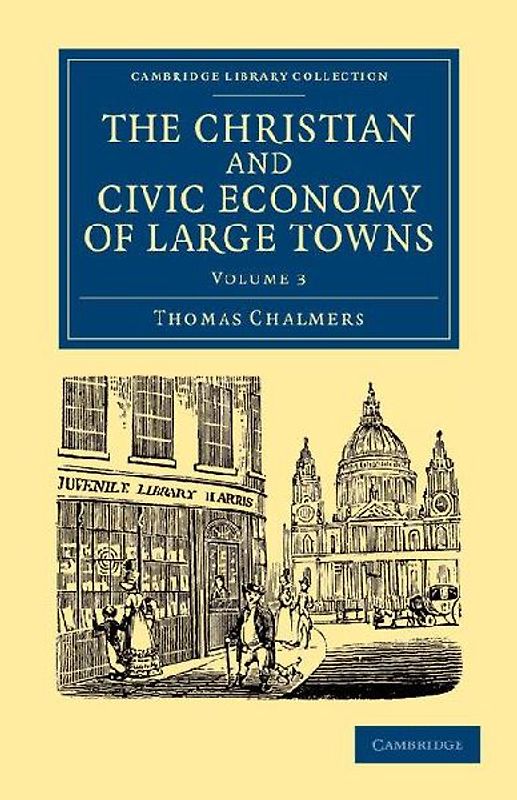 The Christian and Civic Economy of Large Towns