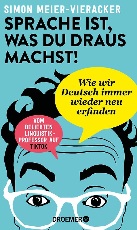 Sprache ist, was du draus machst!
