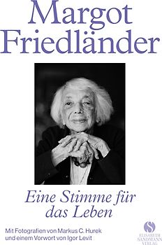 Margot Friedländer. Eine Stimme für das Leben