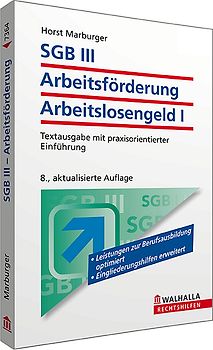 SGB III - Das neue Arbeitsförderungsrecht