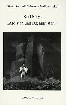 Karl Mays "Ardistan und Dschinnistan"