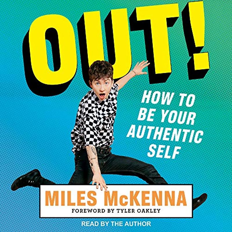 Out!: How to Be Your Authentic Self