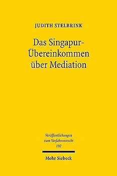 Das Singapur-Übereinkommen über Mediation