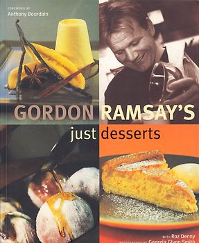 Gordon Ramsay's Just Desserts - Gordon Ramsay & Roz Denny [Softcover]