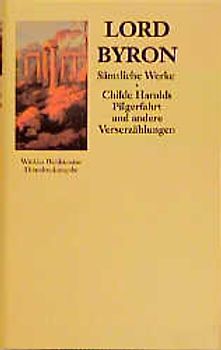 George Gordon Lord Byron. Childe Harolds Pilgerfahrt und andere Erzählungen