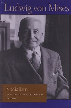 Socialism: An Economic and Sociological Analysis (Lib Works Ludwig Von Mises PB) - Von Mises, Ludwig