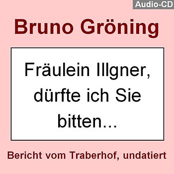 Bruno Gröning: „Fräulein Ilgner, dürfte ich Sie bitten …“